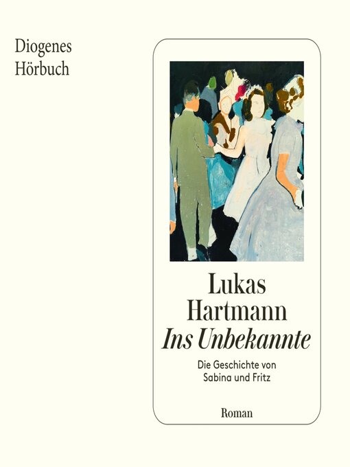 Title details for Ins Unbekannte by Lukas Hartmann - Available